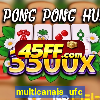 multicanais ufc fight pass